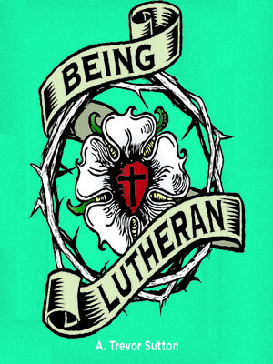 cover image of Being Lutheran
